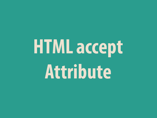 HTML input accept Attribute