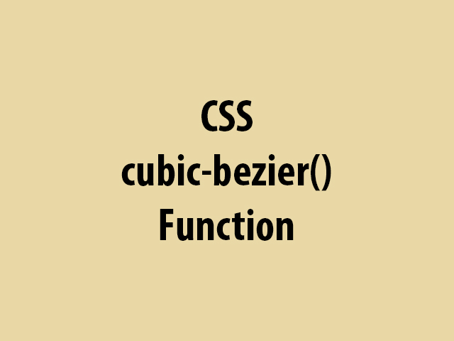 CSS cubic-bezier() Function