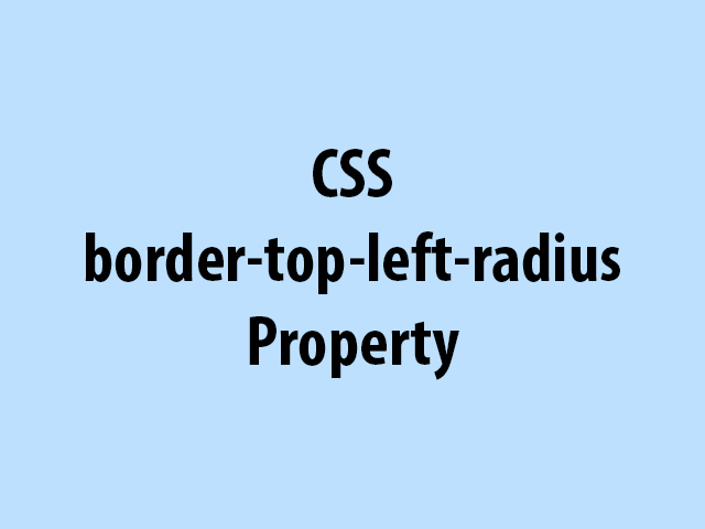 CSS border-top-left-radius Property