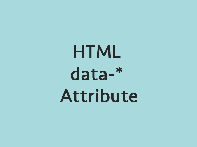 HTML data-* Attribute