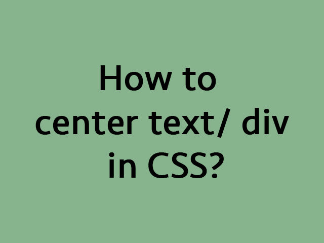 How to center text/ div in CSS?