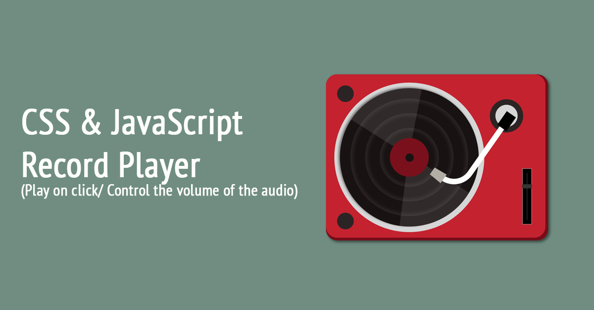 CSS Record Player (Play on click/ control the volume of the audio) - Lena  Design