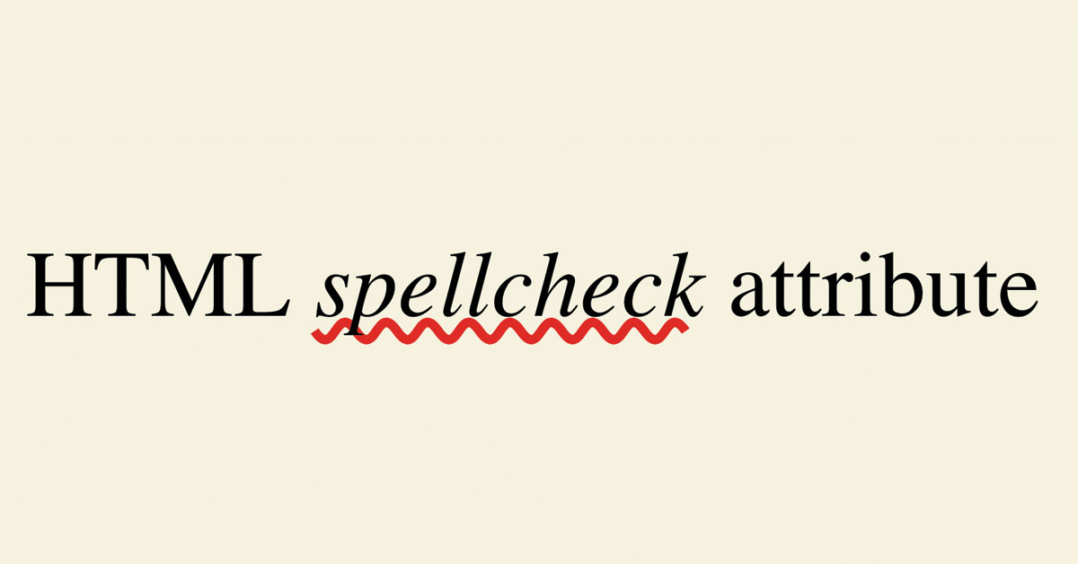 HTML spellcheck attribute