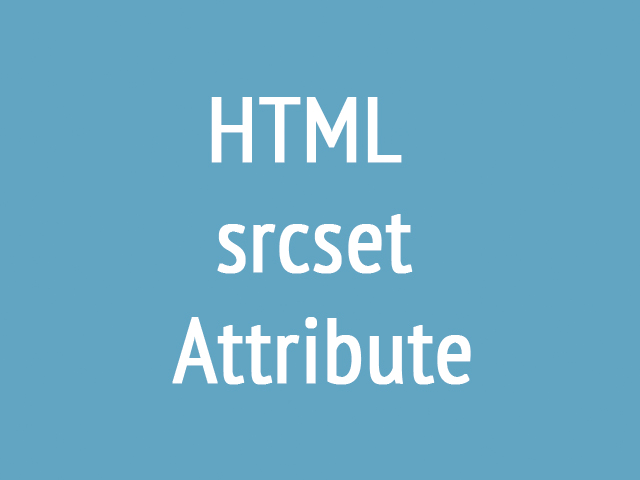 HTML srcset Attribute