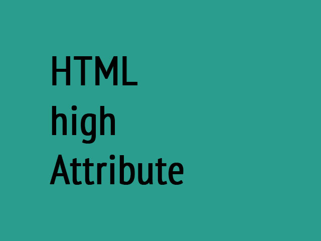 HTML high Attribute